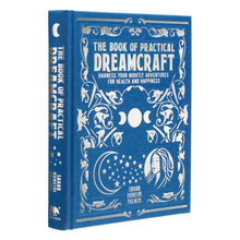 Load image into Gallery viewer, The Book Of Practical Dreamcraft (Mystic Archives)