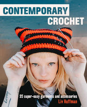 Load image into Gallery viewer, Contemporary Crochet by Liv Huffman: Hardcover; 144 pages / English